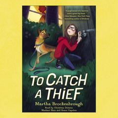 To Catch a Thief Audiobook, by Martha Brockenbrough