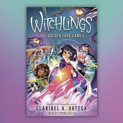 The Golden Frog Games (Witchlings 2) Audiobook, by Claribel A. Ortega