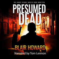 Presumed Dead Audiobook, by Blair Howard