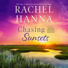 Chasing Sunsets Audiobook, by Rachel Hanna
