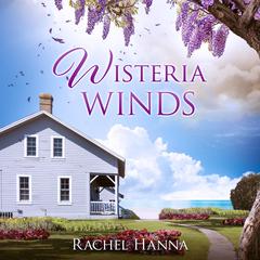 Wisteria Winds Audiobook, by Rachel Hanna
