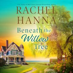 Beneath The Willow Tree Audiobook, by Rachel Hanna