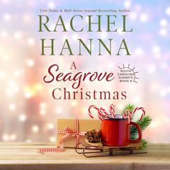 A Seagrove Christmas Audiobook, by Rachel Hanna