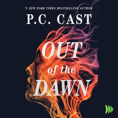 Out of the Dawn Audiobook, by P. C. Cast