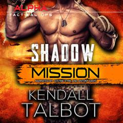 Shadow Mission Audiobook, by Kendall Talbot