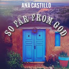 So Far From God Audiobook, by Ana Castillo