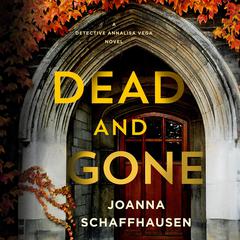 Dead and Gone Audiobook, by Joanna Schaffhausen