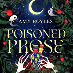 Poisoned Prose Audiobook, by Amy Boyles