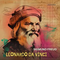 Leonardo Da Vinci Audiobook, by Sigmund Freud