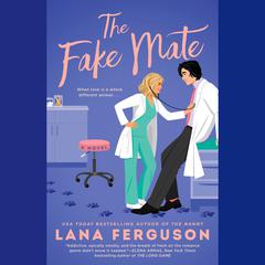 The Fake Mate Audiobook, by Lana Ferguson