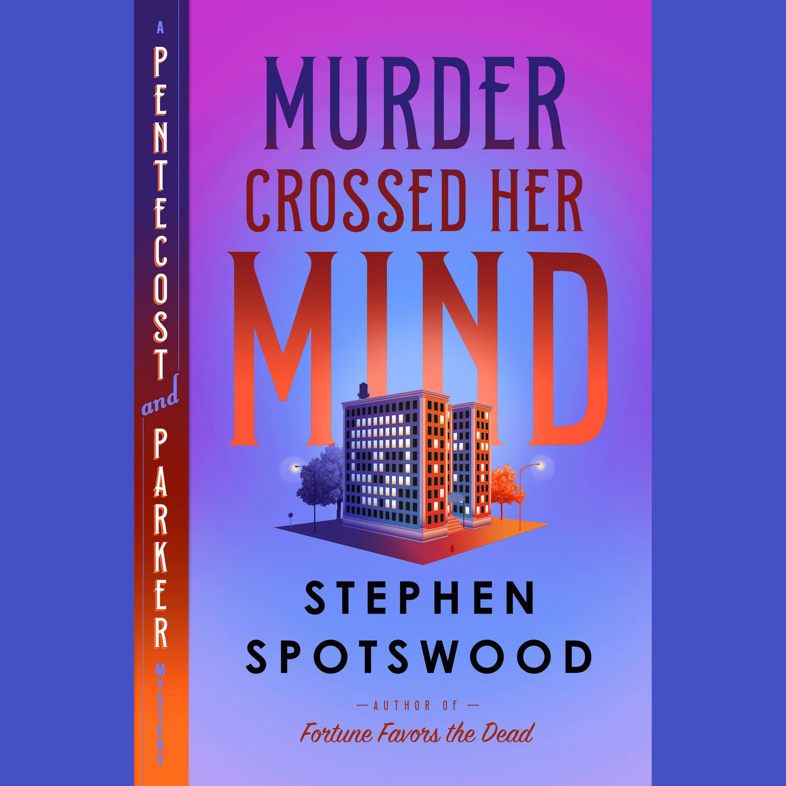 Murder Crossed Her Mind: A Pentecost and Parker Mystery Audiobook, by Stephen Spotswood