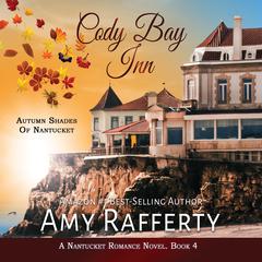 Cody Bay Inn: Autumn Shades of Nantucket Audiobook, by Amy Rafferty