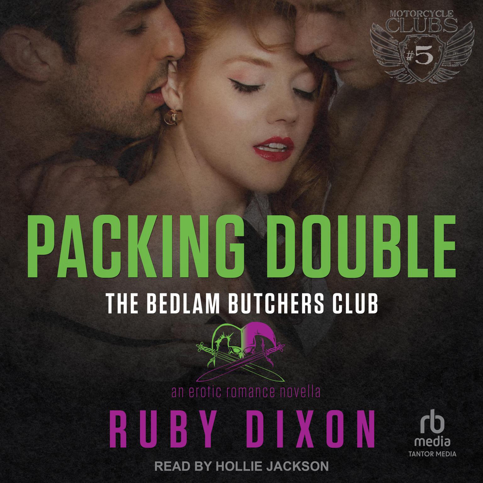 Packing Double: A Bedlam Butchers MC Romance Audiobook, by Ruby Dixon