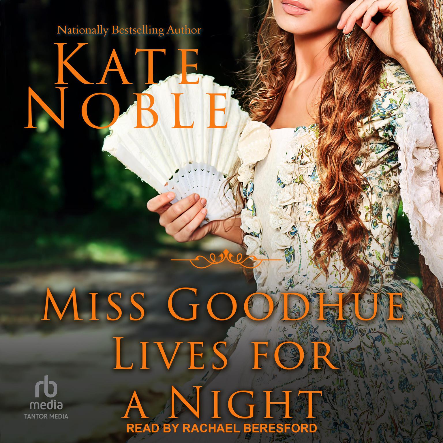 Miss Goodhue Lives for a Night Audiobook, by Kate Noble