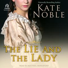 The Lie and the Lady Audiobook, by Kate Noble