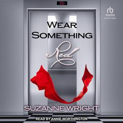 Wear Something Red Anthology Audiobook, by Suzanne Wright