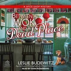 Between A Wok and a Dead Place Audiobook, by Leslie Budewitz