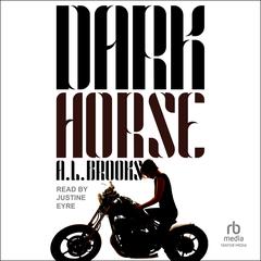 Dark Horse Audiobook, by A.L. Brooks