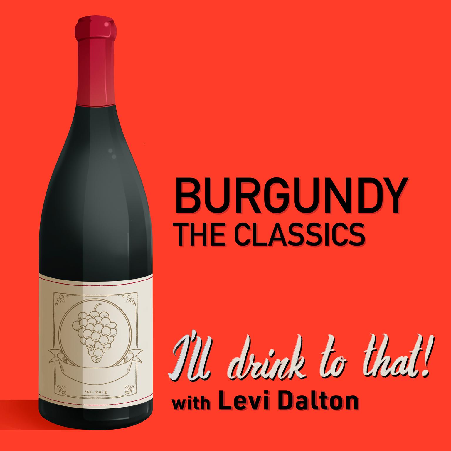 Burgundy, The Classics Audiobook, by Levi Dalton