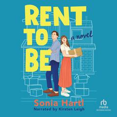 Rent to Be Audiobook, by Sonia Hartl