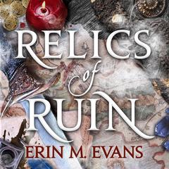 Relics of Ruin Audiobook, by Erin M. Evans
