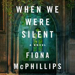 When We Were Silent: A Novel Audiobook, by Fiona McPhillips