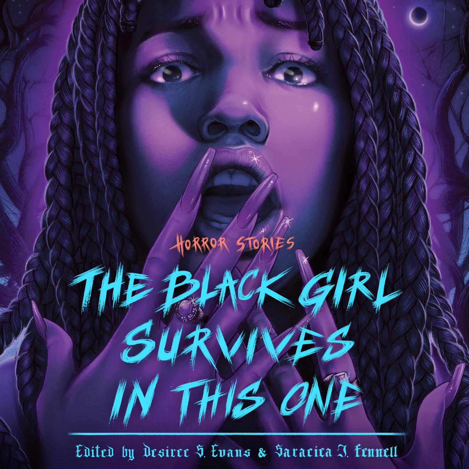 The Black Girl Survives in This One: Horror Stories Audiobook, by Saraciea J. Fennell