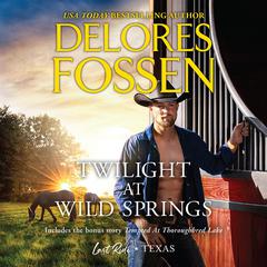 Twilight at Wild Springs/Tempted at Thoroughbred Lake Audiobook, by Delores Fossen