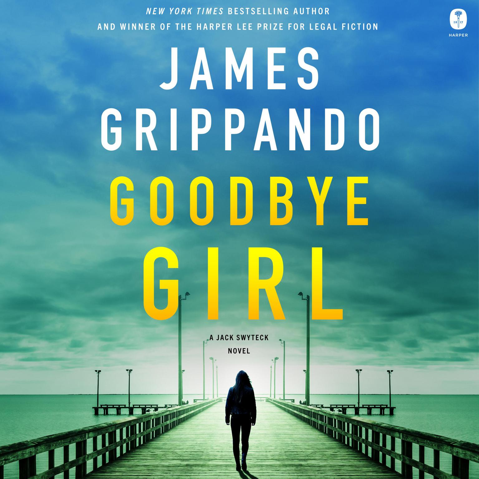 Goodbye Girl: A Jack Swyteck Novel Audiobook, by James Grippando