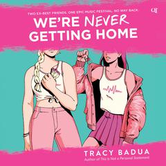 Were Never Getting Home Audiobook, by Tracy Badua