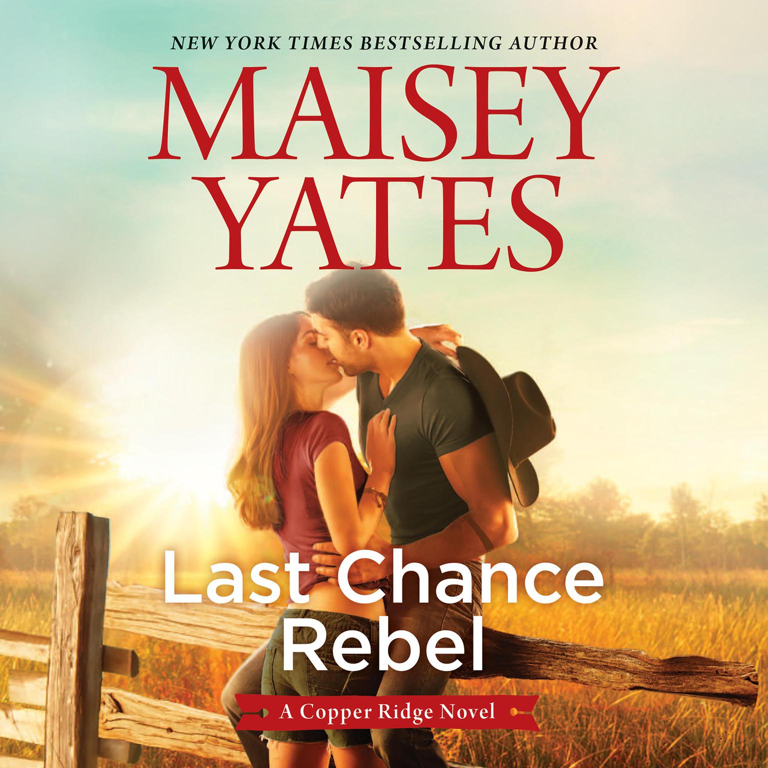 Last Chance Rebel Audiobook, by Maisey Yates