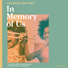In Memory of Us: A profound evocation of memory and post-Windrush life in Britain Audiobook, by Jacqueline Roy