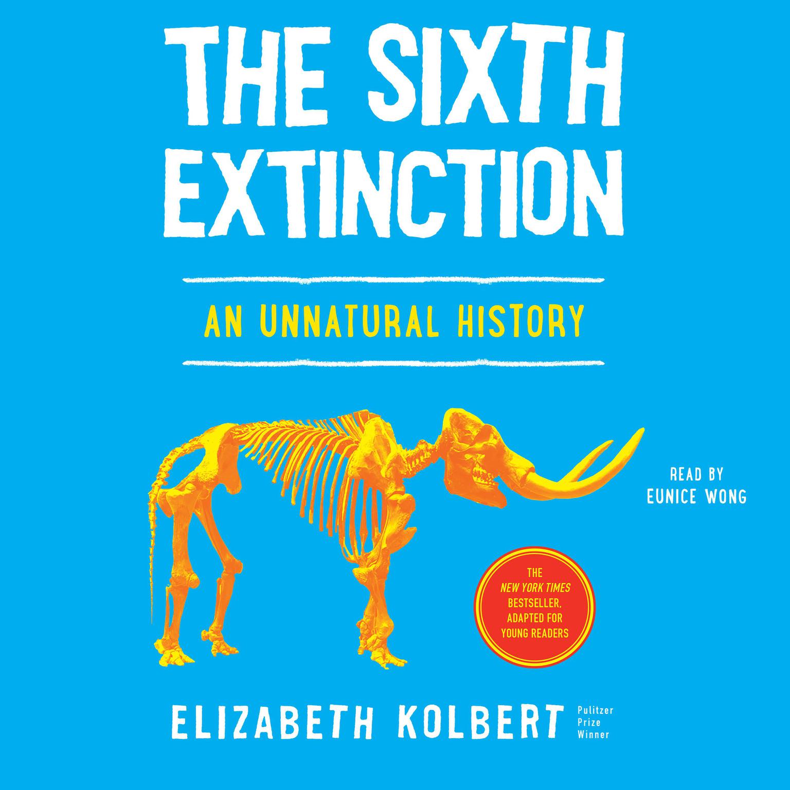 The Sixth Extinction (Young Readers Adaptation): An Unnatural History Audiobook, by Elizabeth Kolbert