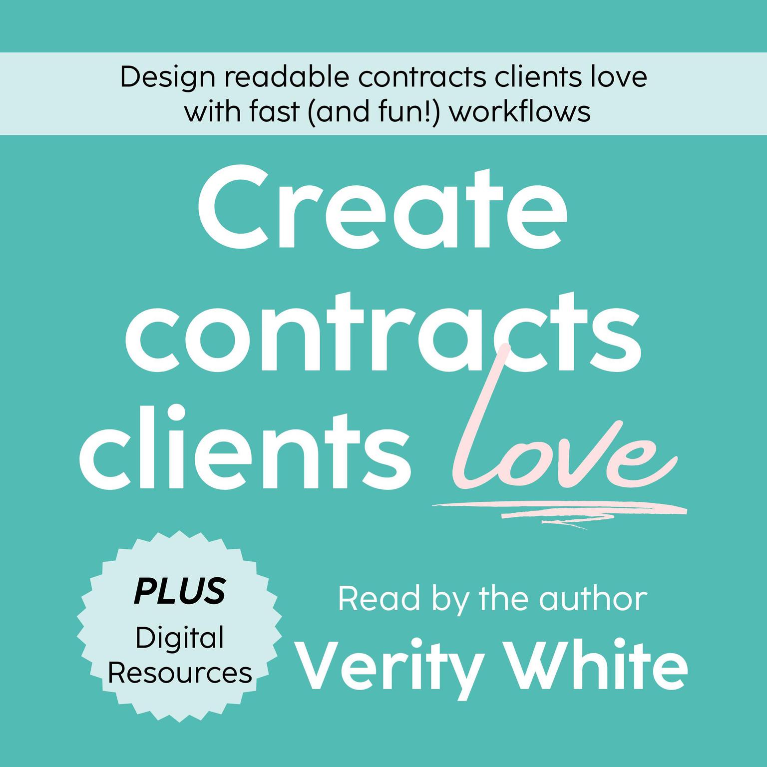 Create Contracts Clients Love Audiobook, by Verity White
