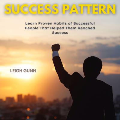Success Pattern Audiobook, by Leigh Gunn