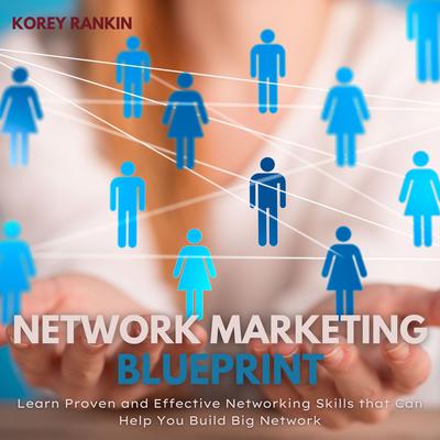Network Marketing Blueprint Audiobook, by Korey Rankin