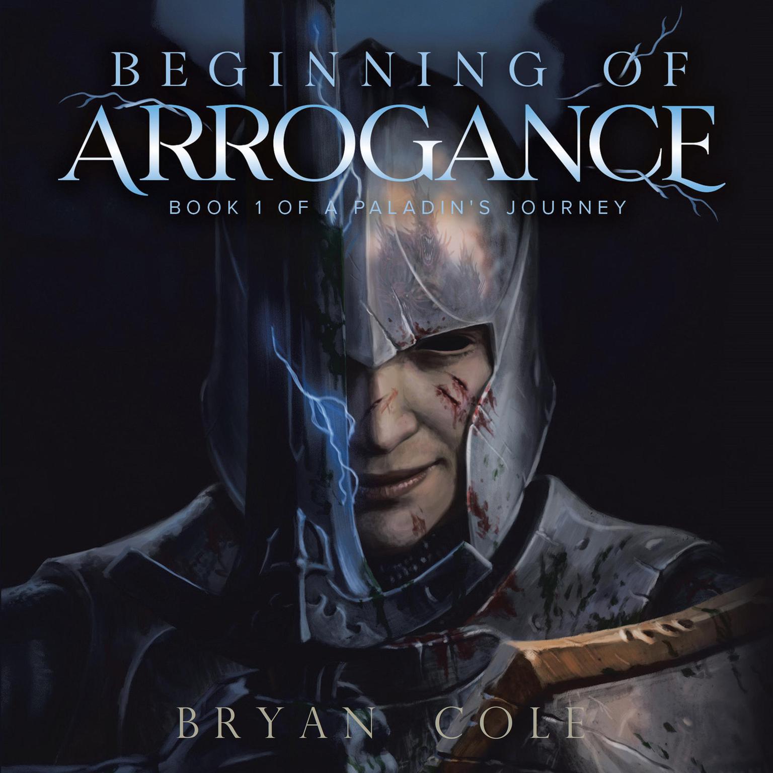 Beginning of Arrogance Audiobook, by Bryan Cole