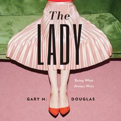 The Lady Audiobook, by Gary M. Douglas