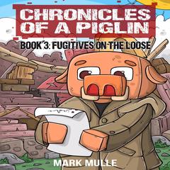 Chronicles of a Piglin Book 3 Audiobook, by Mark Mulle