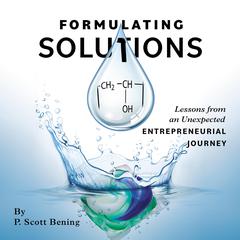 Formulating Solutions Audiobook, by P. Scott Bening