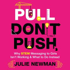 Pull Don’t Push Audiobook, by Julie Newman