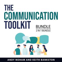 The Communication Toolkit Bundle, 2 in 1 Bundle Audiobook, by Andy Noham