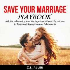 Save Your Marriage Playbook Audiobook, by Z.L. Allen