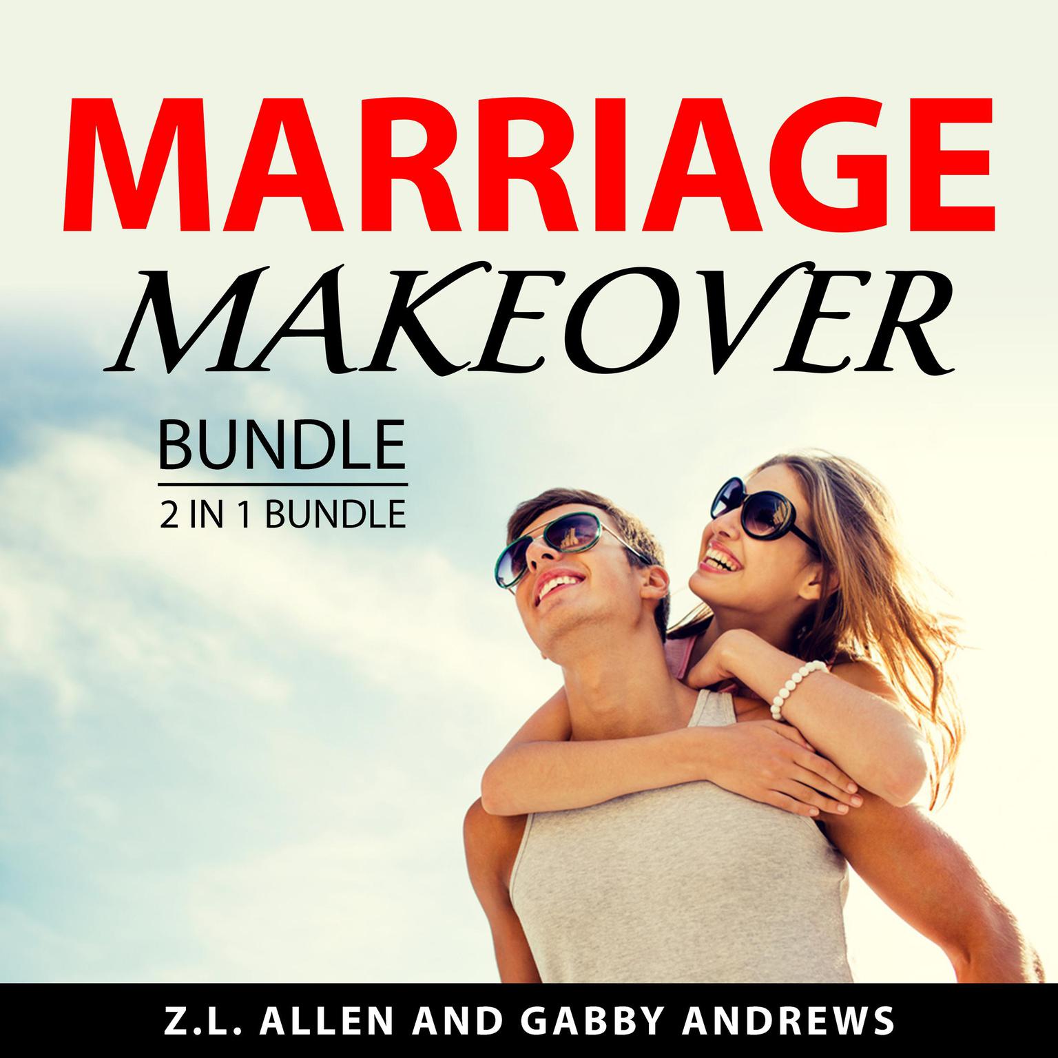 Marriage Makeover Bundle, 2 in 1 Bundle Audiobook, by Gabby Andrews
