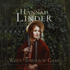 When Tomorrow Came Audiobook, by Hannah Linder
