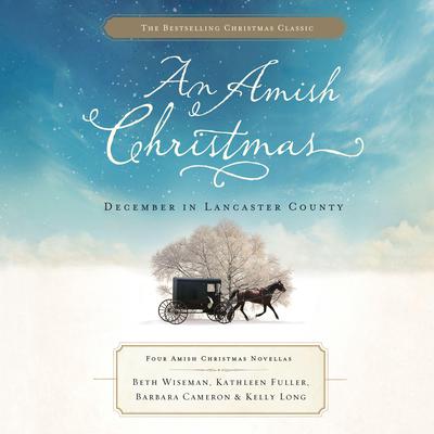 An Amish Christmas: December in Lancaster County Audiobook, by Kelly Long