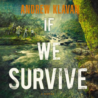 If We Survive Audiobook, by Andrew Klavan