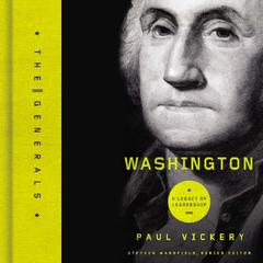 Washington: A Legacy of Leadership Audiobook, by Paul Vickery