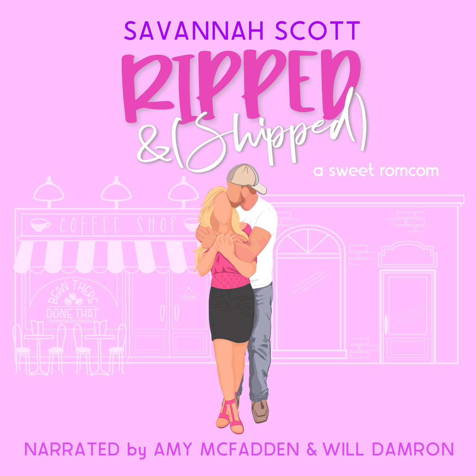 Ripped and Shipped Audiobook, by Savannah Scott
