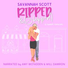 Ripped and Shipped Audiobook, by Savannah Scott